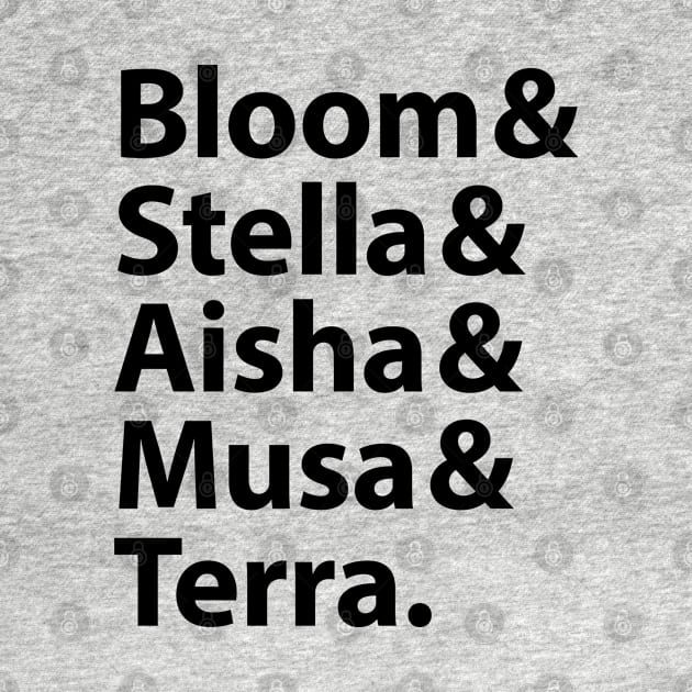 Bloom& Stella & Aisha & Musa & Terra by BadCatDesigns